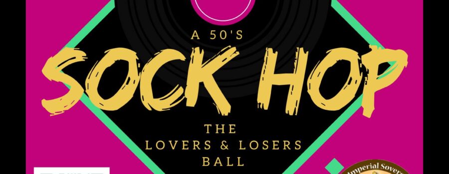 A 50’s Sock Hop- Lovers and Losers Ball